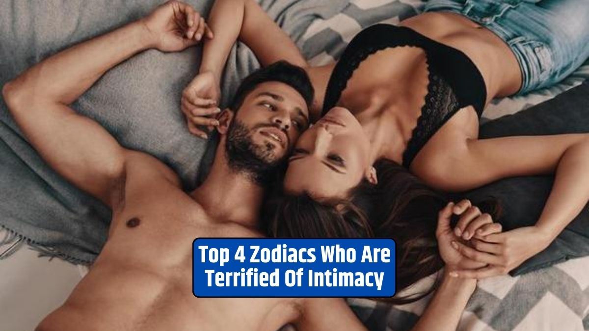 Fear of intimacy, Zodiac signs and intimacy, Overcoming intimacy fears, Emotional vulnerability,
