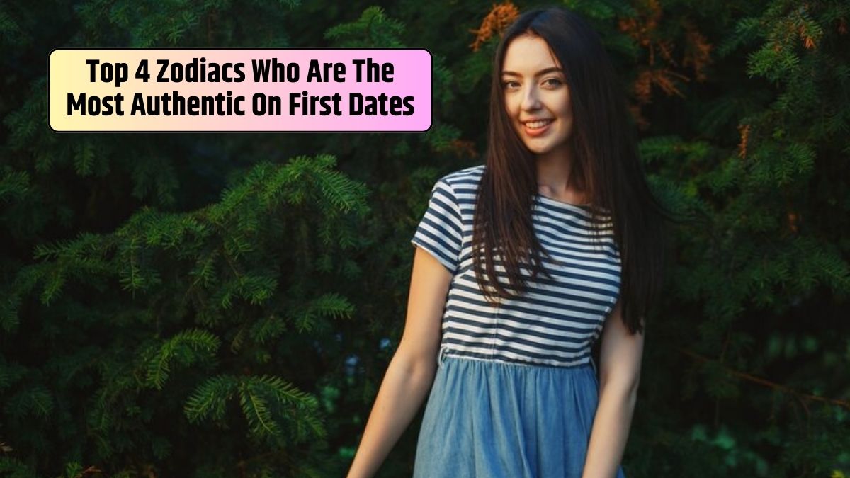 Authentic first dates, Genuine zodiac signs, Aries honesty, Taurus realism, Leo confidence, Libra charm, Meaningful connections,
