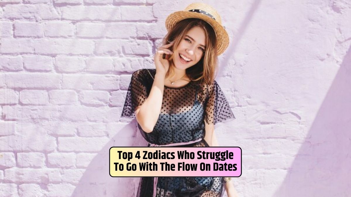 Zodiac Dating Traits, Going with the Flow, Dating Experiences, Astrological Insights, Relationship Dynamics, Understanding Zodiac Signs, Harmonious Dates, Fulfilling Relationships,