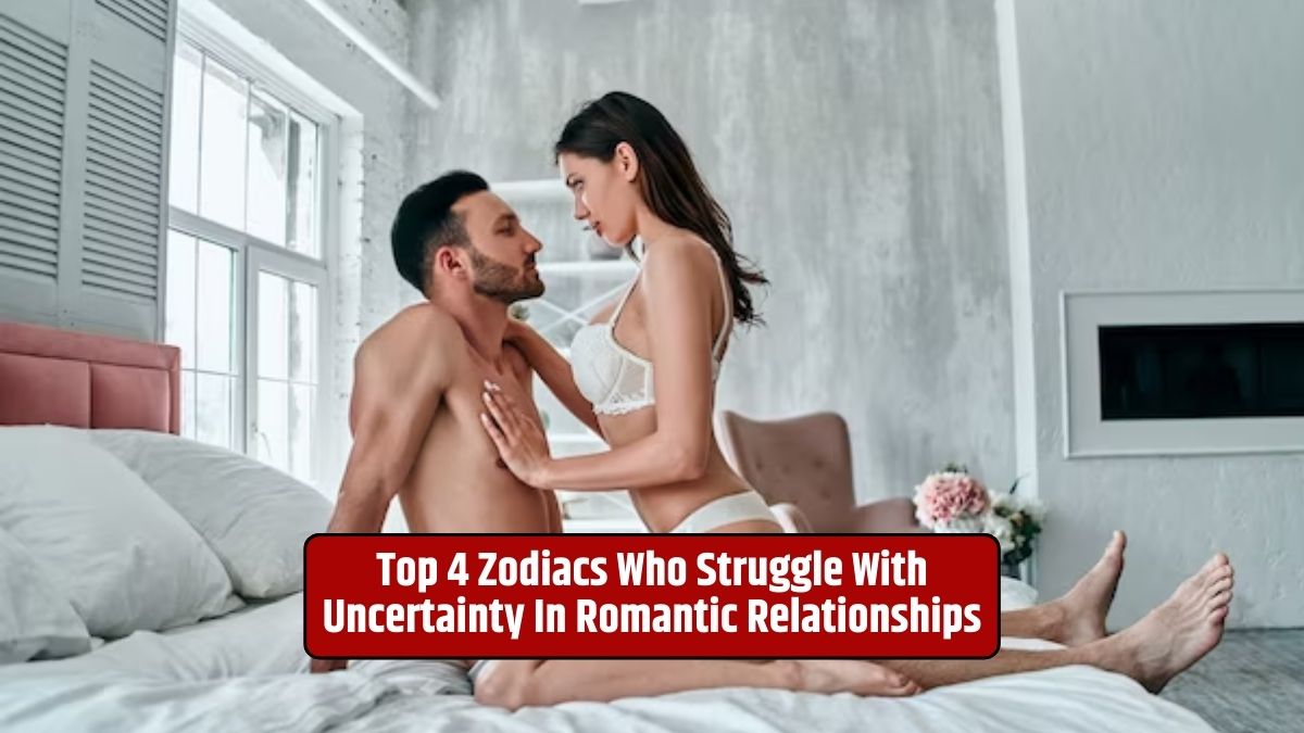 Zodiac struggles in relationships, Aries uncertainty in love, Cancer vulnerability in romance, Libra balance in relationships, Capricorn control in love, navigating love's uncertainties,