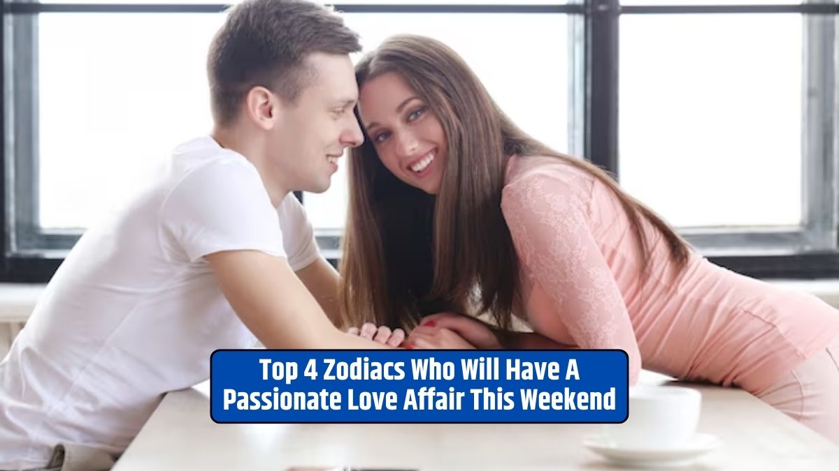 Passionate love affairs, Zodiac signs in love, Weekend romance, Romantic opportunities in astrology,
